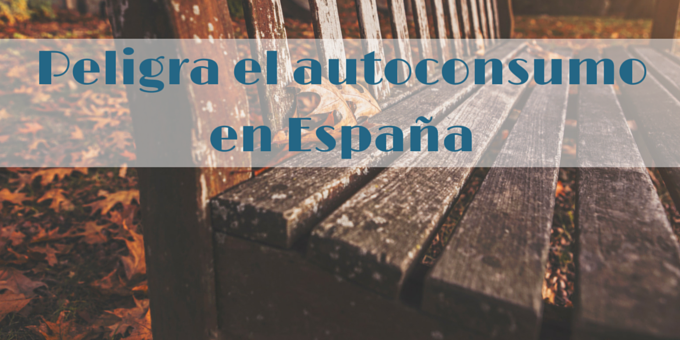 Peligra el autoconsumo en España